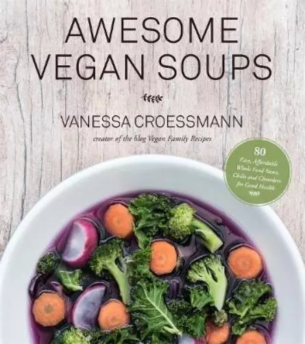 Vanessa Croessmann Awesome Vegan Soups (Poche)