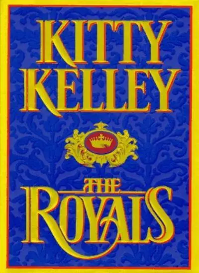The Royals : By Kitty Kelley,Vincent Virga