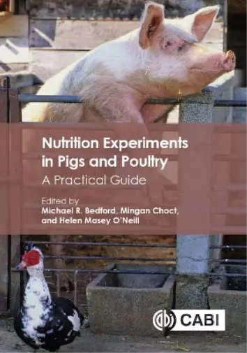 Bedford, Michael Nutrition Experiments In Pigs & Poultry Book NEUF 2
