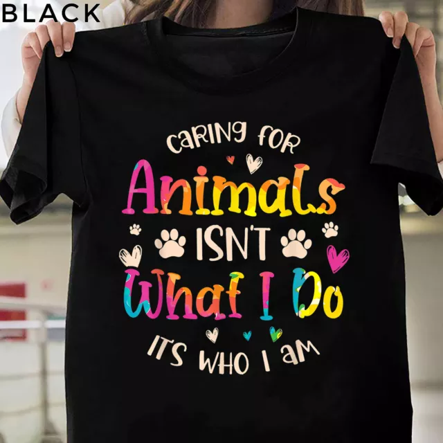 Caring for Animals isn't what I do It's Who animal rescue T-Shirt for Women Men