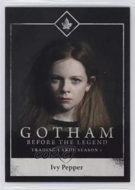 2016 Cryptozoic Gotham Before the Legend: Season 1 Character Bios Ivy Pepper 0c3