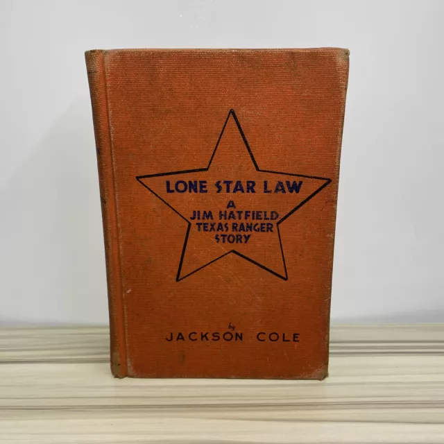 Lone Star Law: A Jim Hatfield Texas Ranger Story - Jackson Cole - 1939 HC Ex-Lib