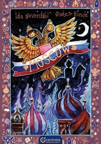 MOSCOW By Runde & Ida Neverdahl - Hardcover *Excellent Condition*