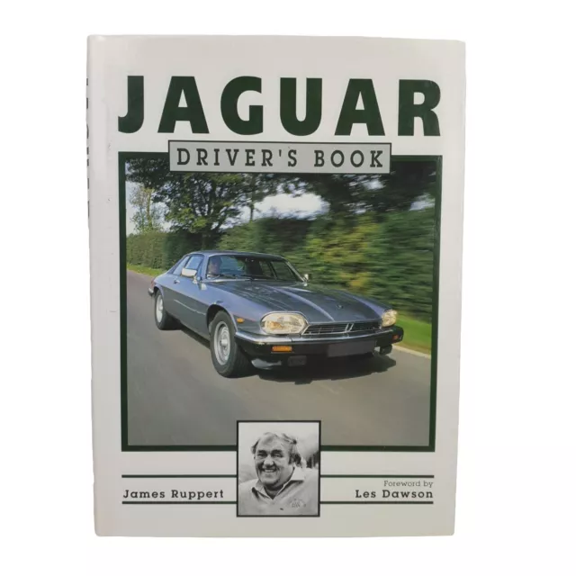 Jaguar Driver's Book by James Ruppert Hardback Book Foreword Les Dawson Cars