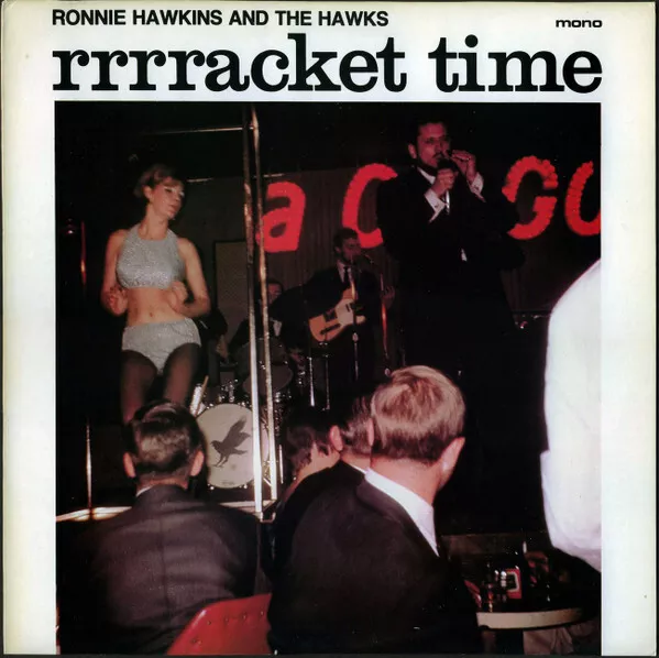 Ronnie Hawkins And The Hawks  - Rrrracket Time (LP)