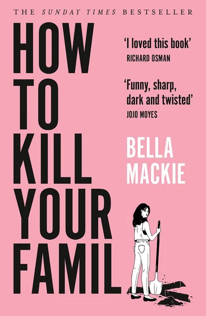 How to Kill Your Family: the #1 SUNDAY TIMES BESTSELLER