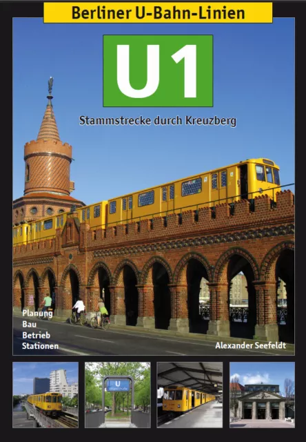 Berliner U-Bahn-Linien: U1 | Alexander Seefeldt | 2016 | deutsch
