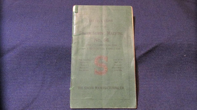 Singer Sewing Machine No. 66 Instruction, 1915 Singer Sewing Machine No. 66 Instruction, 1915