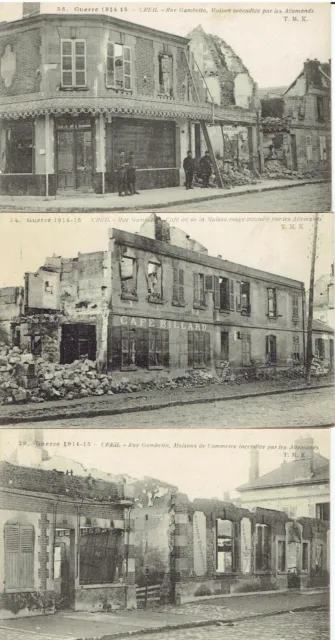 3 CPA GUERRE 1914 : CREIL Rue Gambetta Maisons incendiées par les allemands Oise