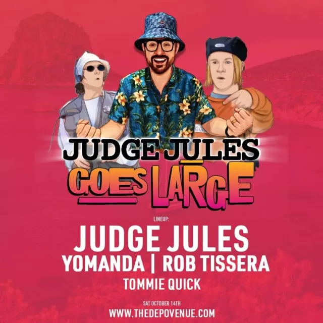Judge Jules Goes Large with Yomanda & Rob Tissera Tickets Plymouth Saturday 14th