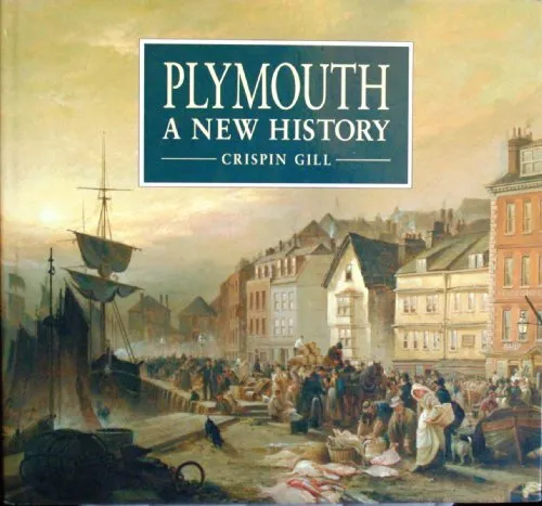 Plymouth: A New History by Gill, Crispin Hardback Book The Cheap Fast Free Post