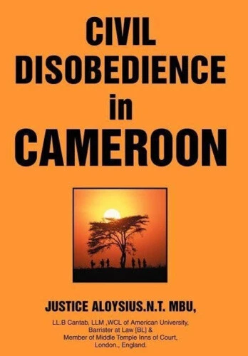 Civil Disobedience in Cameroon by Mbu, Justice A