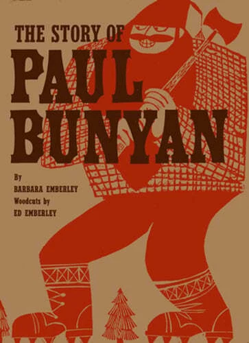The Story of Paul Bunyan by Ed Emberley: Used