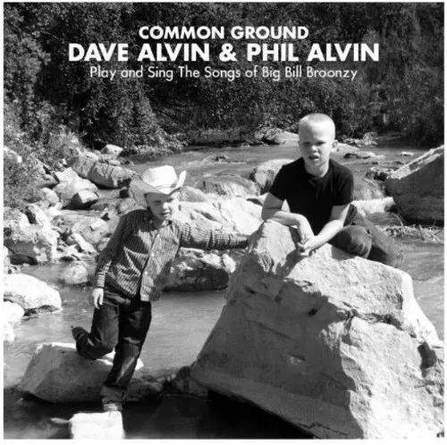 Common Ground: Dave Alvin + Phil Alvin Play and Sing The Songs of Big Bill Broo