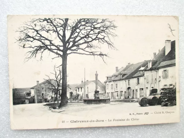 39 Clairvaux du Jura - La Fontaine du Chêne - 1909