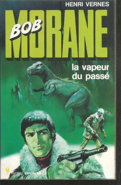 Bob Morane. La vapeur du passé. Henri VERNES. Pocket Marabout X13