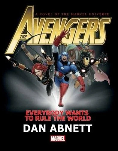 Avengers: Everybody Wants to Rule the World Prose Novel by Dan Abnett: Used