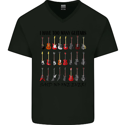I Have Too Many Guitars Funny Guitarist Mens V-Neck Cotton T-Shirt