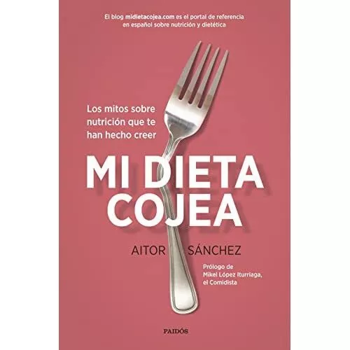 Mi dieta cojea : los mitos sobre nutrici�n que te han h - Paperback NEW Garc�a,