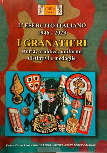 L800 - Libro l'Esercito Italiano 1946 - 2023 - I GRANATIERI - Storia, araldica..