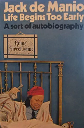 Life Begins Too Early: A Sort of Autobiography by de Manio, Jack Book The Cheap
