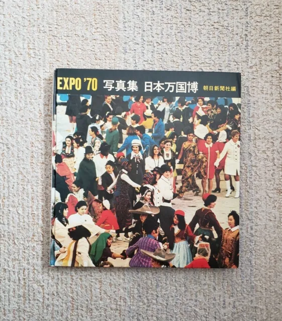 Expo '70 World Exposition Progress and Harmony for Mankind in Photographs