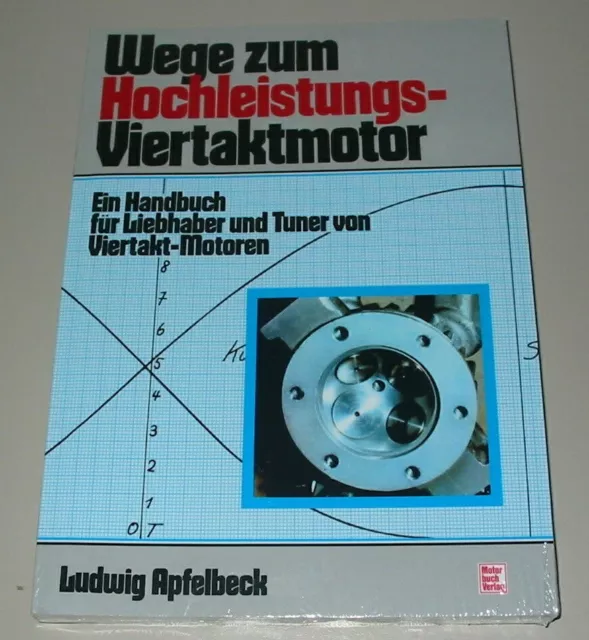 Tuning Handbuch Wege zum Hochleistung 4 Takt Motor von Ludwig Apfelbeck 1978!