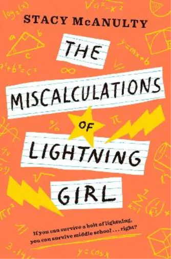 Stacy McAnulty The Miscalculations of Lightning Girl (Poche)