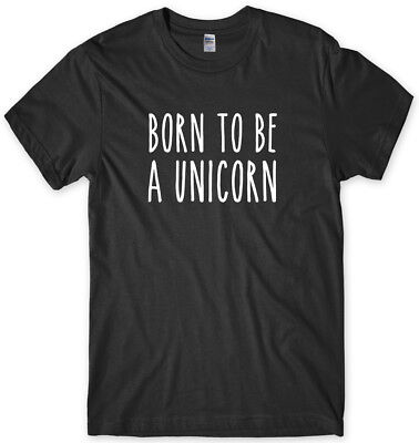 Born To Be A Unicorn Mens Funny Unisex T-Shirt