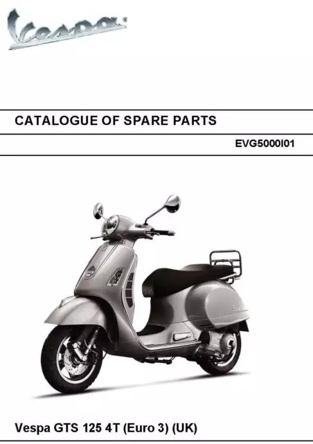 Piaggio Vespa parts manual book 2007, 2008, 2009 & 2010 GTS 125 4T (euro 3) (uk)