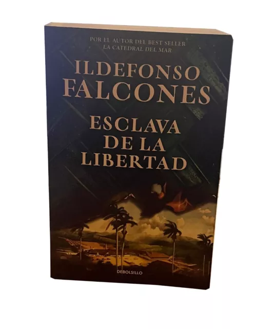 Eslcava de la libertad - Ildefonso Falcones