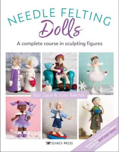 NEEDLE FELTING DOLLS: A Complete Course in Sculpting Figures by Dace ...