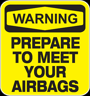 PREPARE TO MEET YOUR AIRBAGS STICKER land rover 4x4 100mm