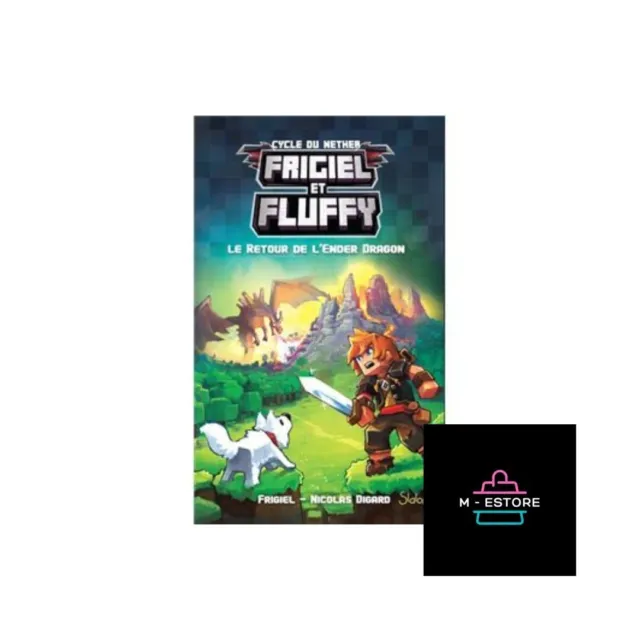 Frigiel et Fluffy tome 1 Le retour de l'Ender Dragon de Frigiel/Nicolas Digard