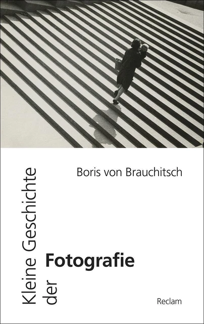 Kleine Geschichte der Fotografie Boris von Brauchitsch Taschenbuch Deutsch 2018