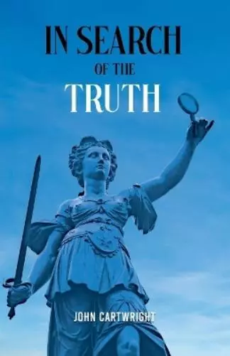 John Cartwright In Search of the Truth (Poche)