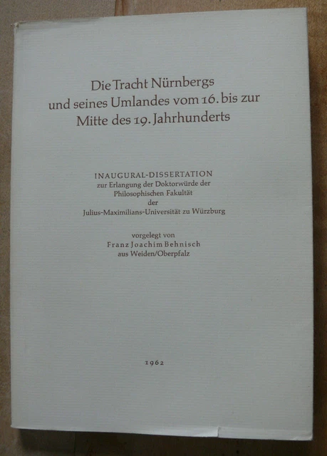Die Tracht Nürnbergs u. Umland vom 16. bis Mitte des 19. Jhdt - Behnisch 1962
