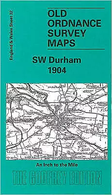 S.W.Durham 1904: One Inch Sheet 032 by David Butler (Sheet map, 2003) NEW