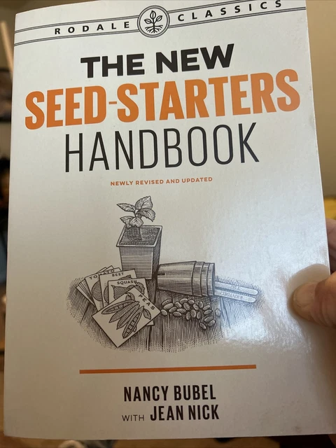 The New Seed-Starters Handbook Paperback Nancy, Nick, Jean Bubel PB XLNT Cond