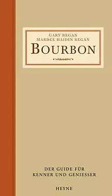 Bourbon. Der Guide für Kenner und Geniesser von Gary Regan | Buch | Zustand gut