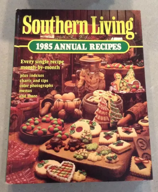 SOUTHERN LIVING ANNUAL Recipes, 1985 Hardcover Southern Living Ed $9.99 ...