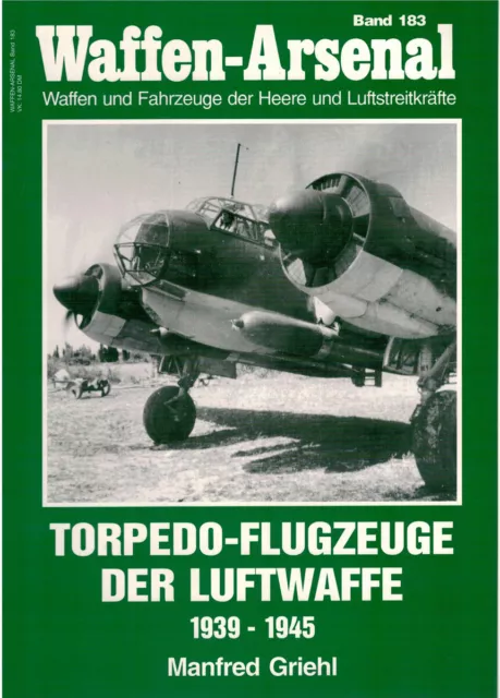 Waffen-Arsenal Band 183. Torpedo-Flugzeuge der Luftwaffe 1939-1945