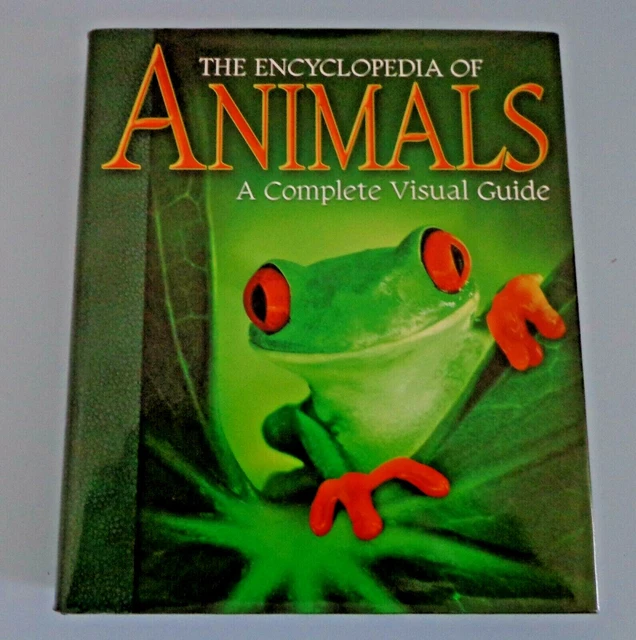 THE ENCYCLOPEDIA OF Animals “a complete and visual guide” – Large ...