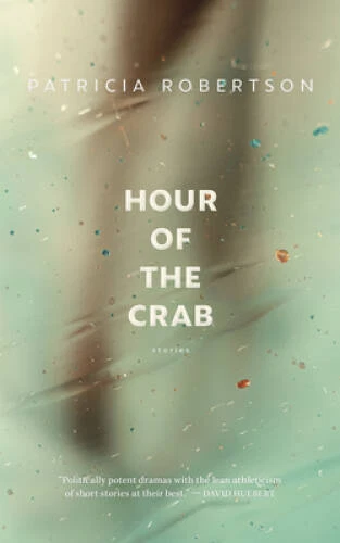 Hour of the Crab - Paperback By Robertson, Patricia - GOOD