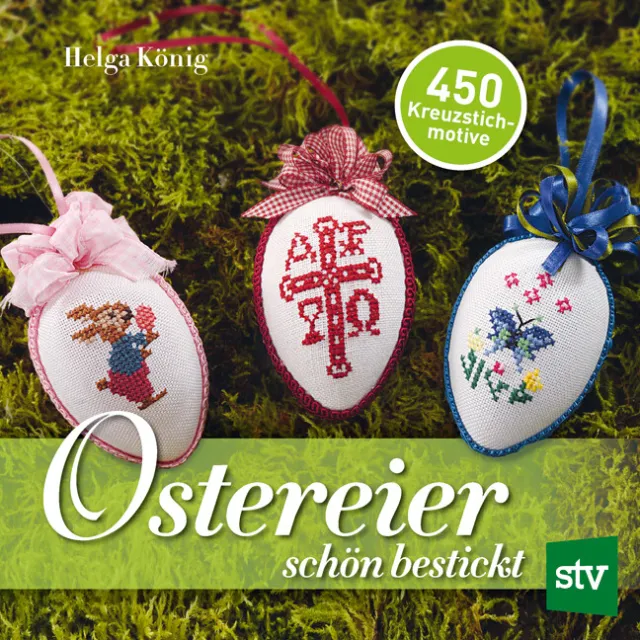Ostereier schön bestickt ~ Helga König ~  9783702015206
