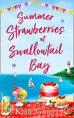 Summer Strawberries at Swallowtail Bay by Katie Ginger - Member Paperback