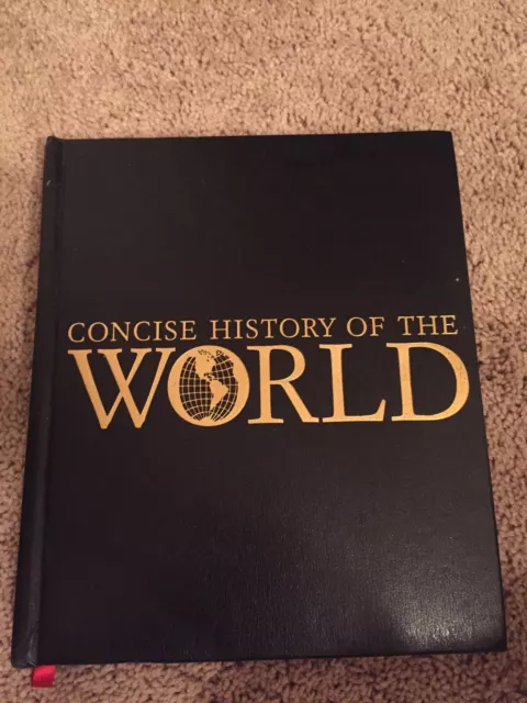 National Geographic Concise History of the World : An Illustrated Time Line...