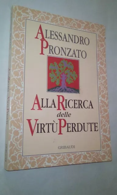 208) Alla ricerca delle virtù perdute - Libro : Pronzato Alessandro