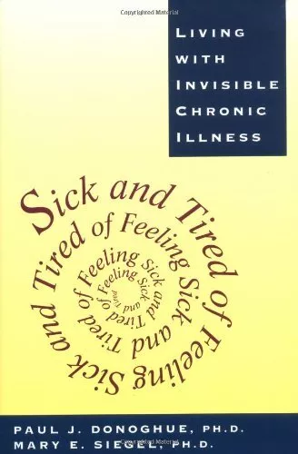 Sick and Tired of Feeling Sick and Tired: Living with Invisible