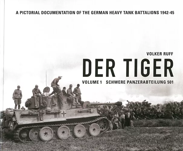 Ruff: Der Tiger Vol.1 Schwere Panzerabteilung 501 Bildband/Panzer-Modellbau/Buch